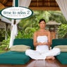 Time To Relax Volume 2 - Chillout For Wellness And Spa