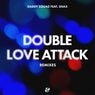 Double Love Attack (Remixes)