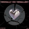 VERKNALLT UND VERBALLERT