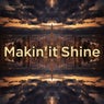 Makin' it Shine