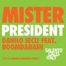 Mister President (feat. Boomdabash) [Salento Calls Italy]