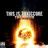 This Is ToxicCore