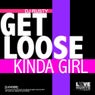 Get Loose / Kinda Girl