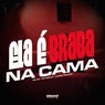 Ela é braba na cama