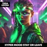 Stay or Leave - HYPERTECHNO