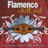 Flamenco Chill Out (Las Mejores Versiones Chill de Flamenco)