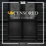 Uncensored Deep & Tech House Issue 7