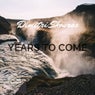 Years to Come