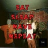 EAT SLEEP RAVE REPEAT