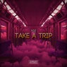 Take A Trip