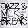 Jazz And Milk Breaks - Compilation Series Volume 2