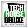 Tech House Deluxe, Vol. 2: Moody Elements