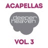 Deeper Heaven Acapellas, Vol. 3