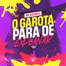 O Garota, para de Explanar