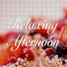 Relaxing Afternoon, Vol. 1 (Lounge and Chill out Afternoon Session)