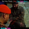 So You Think You Can Spit Bars
