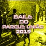 BAILE DO PARQUE UNIÃO 2019