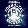 Cray Pray - It's Your Time ( Crazibiza Remix )