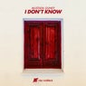 I Don't Know