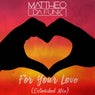 For Your Love (Extended Mix)