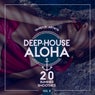 Deep-House Aloha, Vol. 8 (20 Summer Smoothies)