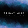 Friday Mist