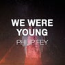 We Were Young