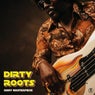 Dirty Roots