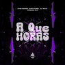 A Que Horas (Original Mix)