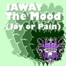The Mood (Joy Or Pain)