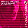 House Arrest (DJ Kambel Remix)