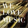 We Love Music, Vol.1
