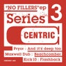 No Fillers Series 3
