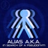 Alias A.K.A. - In Search Of A Pseudonym