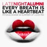 Every Breath Is Like A Heartbeat - Myon & Shane 54 Summer Of Love Mix