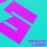 Low!
