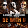 B With U (Clubworxx & Jerry Ropero with Senait)