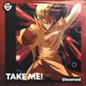 TAKE ME!