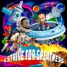 I Strive For Greatness