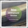 Ibiza Underground Session, Vol. 1 (Selection of Finest Underground Deep Dance Tracks)