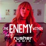 The Enemy Within (Rusher Remix)