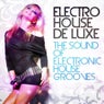 Electro House De Luxe, Vol.1 (The Sound of Electronic House Grooves)