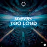 Too Loud