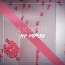 My Words