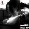 Presence of Drugs EP