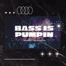 Bass Is Pumpin