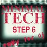Minimal Tech, Step 6 (Only for DJ)