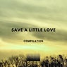 Save a Little Love