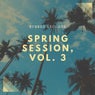 Spring Session, Vol. 3