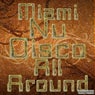 Miami Nu Disco All Around